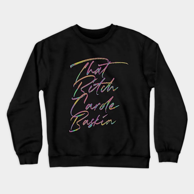 That B*tch Carole Baskin Crewneck Sweatshirt by DankFutura